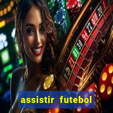 assistir futebol online play hd